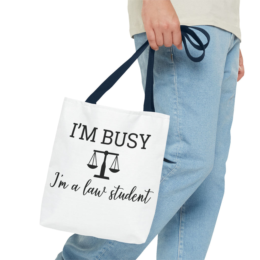"I'm Busy I'm a Law Student" Tote Bag