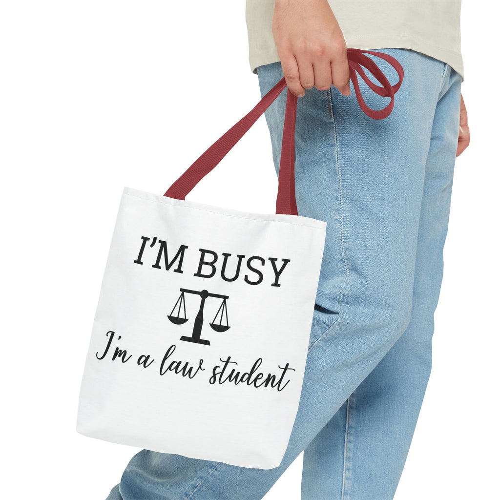 "I'm Busy I'm a Law Student" Tote Bag