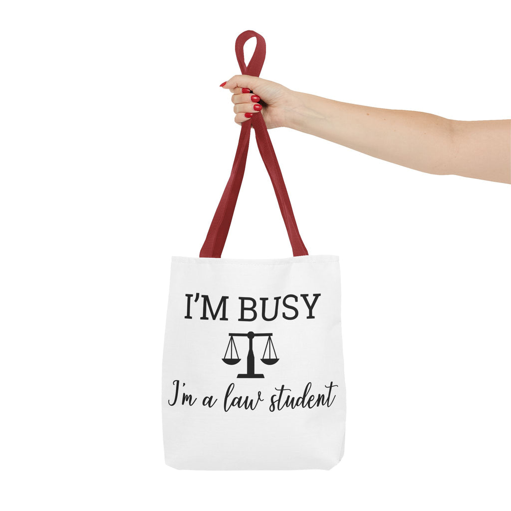 "I'm Busy I'm a Law Student" Tote Bag