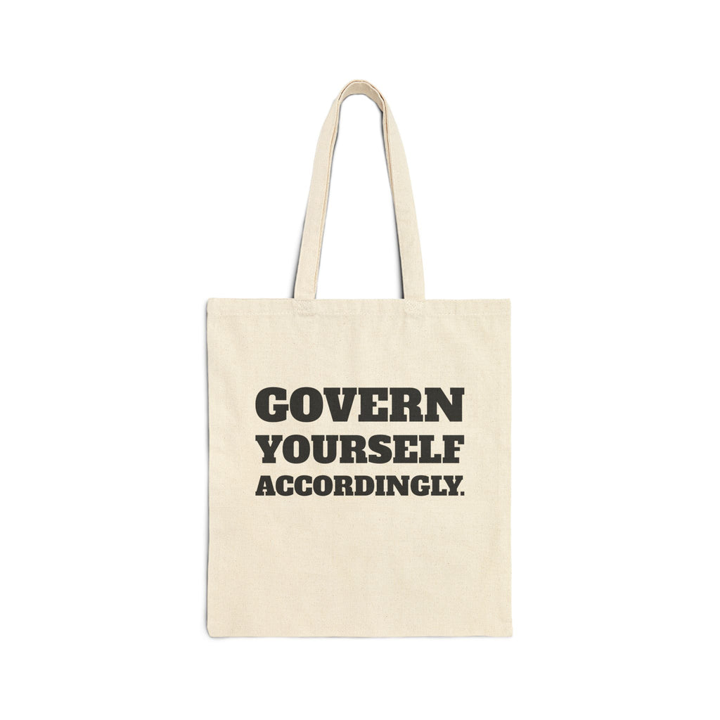 "Govern Yourself Accordingly" Canvas Grocery & Everyday Tote