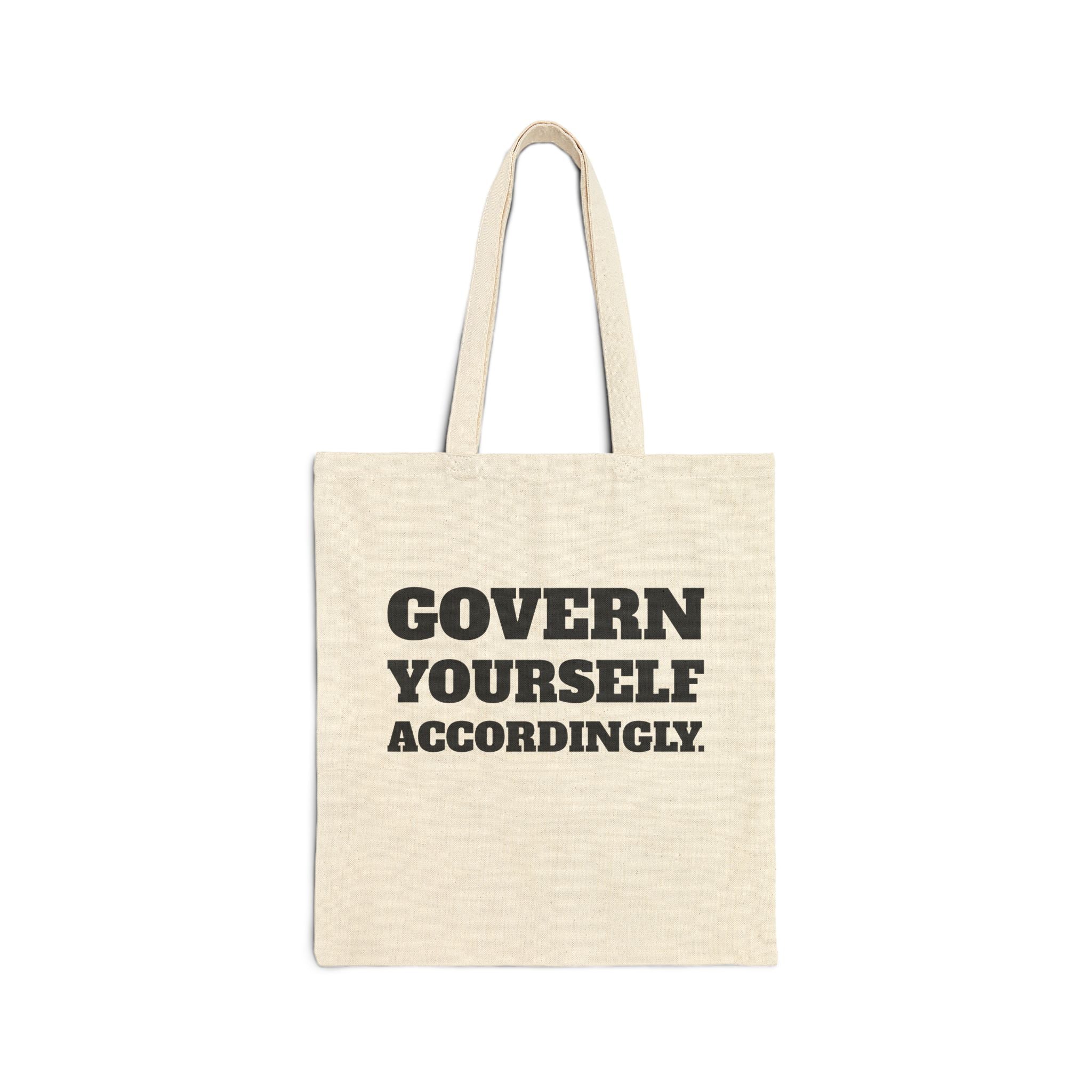 "Govern Yourself Accordingly" Canvas Grocery & Everyday Tote
