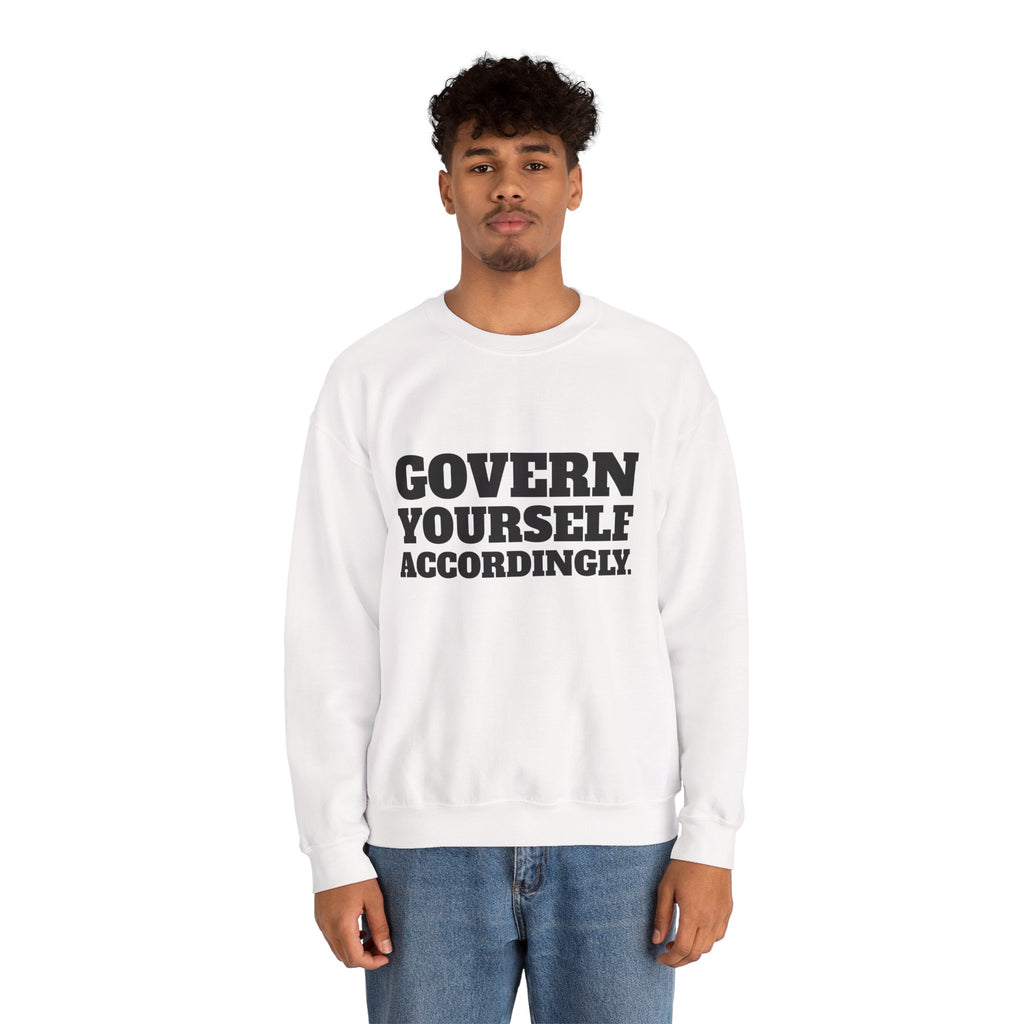 Govern Yourself Accordingly Crewneck
