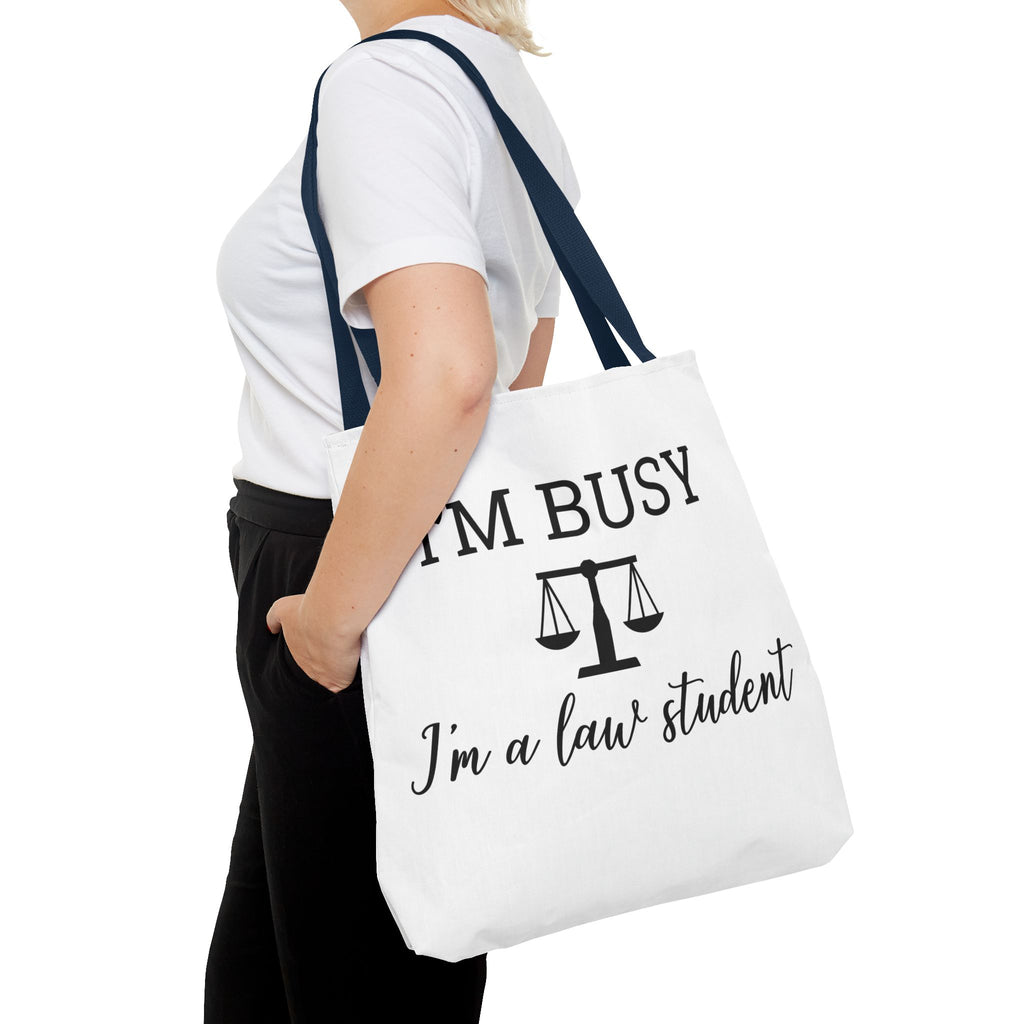 "I'm Busy I'm a Law Student" Tote Bag
