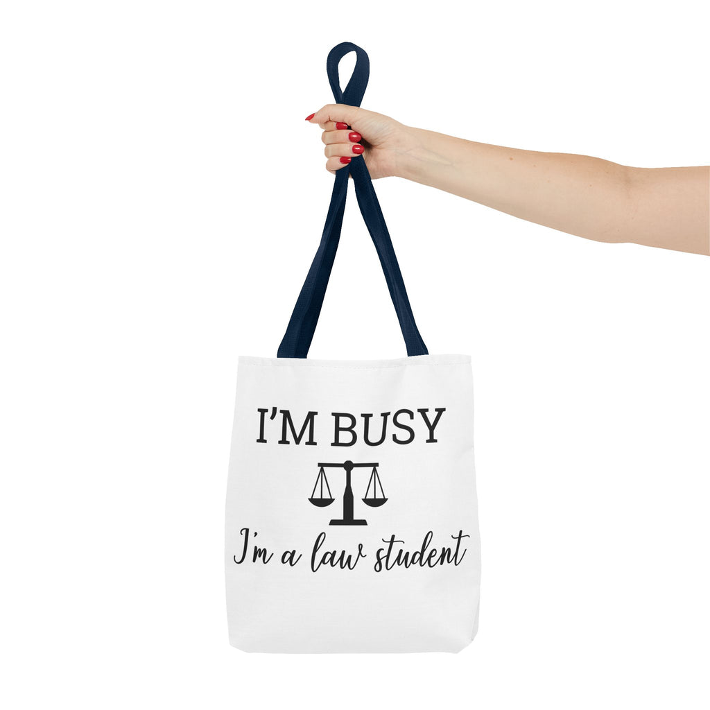 "I'm Busy I'm a Law Student" Tote Bag