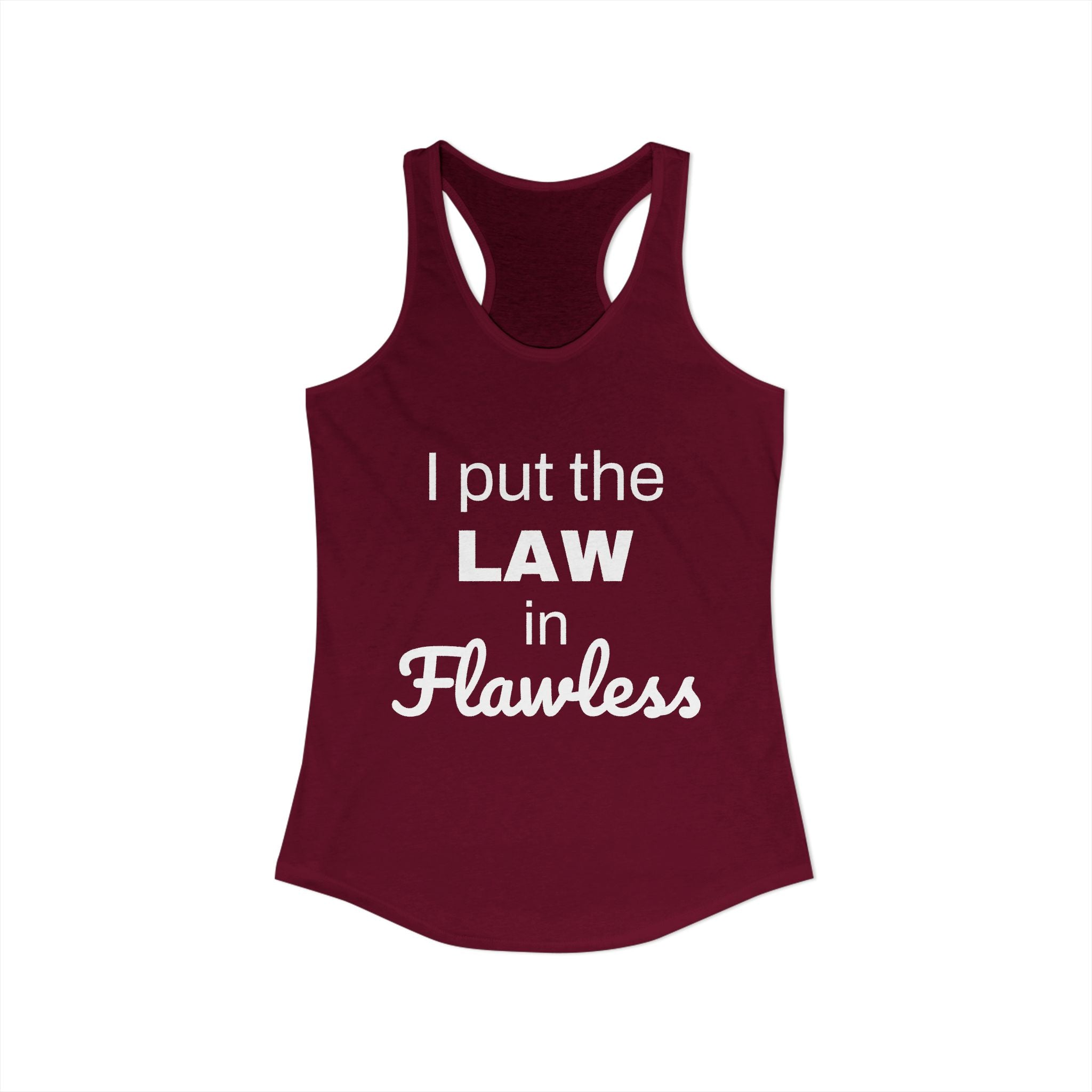 Law in Flawless Racerback Tank