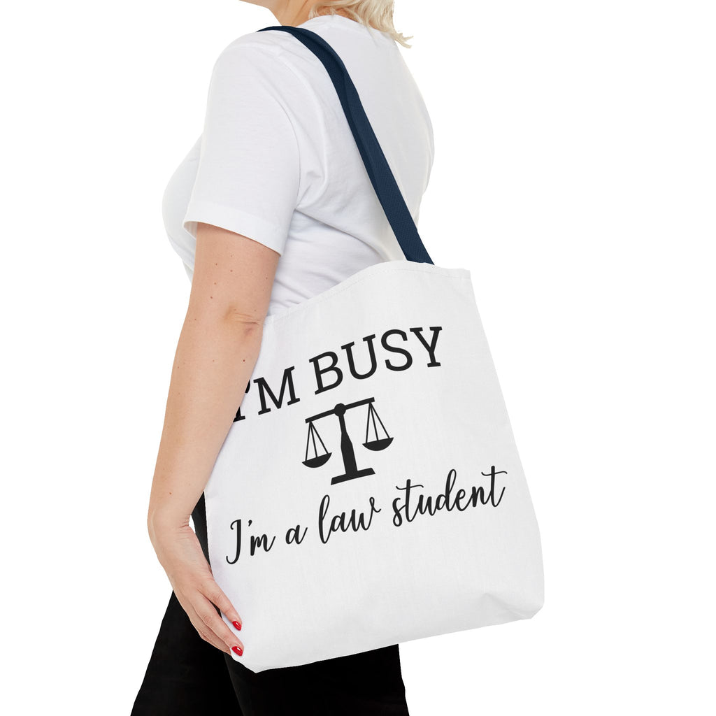 "I'm Busy I'm a Law Student" Tote Bag