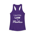 Law in Flawless Racerback Tank